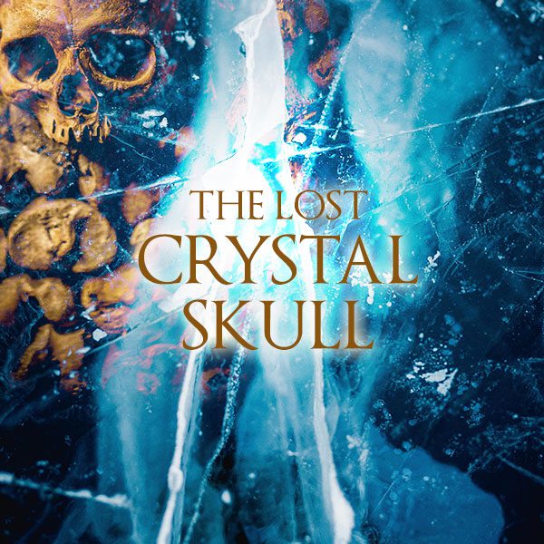 The lost crystal skull